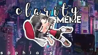 Clarity meme - Gacha Life - #GachasGotTalent #GGT8 #GGT9 #GGT10