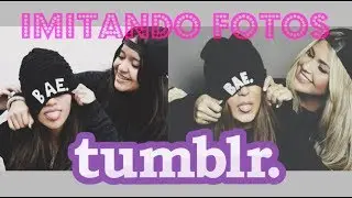 IMITANDO FOTOS TUMBLR DE MEJORES AMIGAS / Fran&Fer