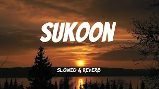 Sukoon Paya || Naat || Slowed & Reverb