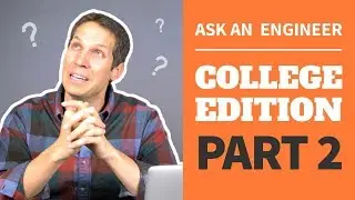 Life as an Electrical Engineering Student - Ask an Engineer | Part 2