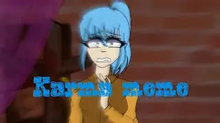 Karma meme [Spoiler?/Lazy]