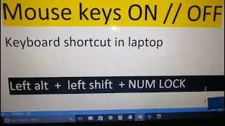 turn on mouse keys keyboard shortcut in laptop !! turn off mouse keys keyboard shortcut