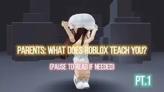 parents: what does roblox even teach you??? 😐🤨