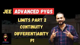 JEE ADVANCED MATHEMATICS ALL PYQs | LIMITS P2 and CONTINUITY DIFFERENTIABILITY P1 | BROTHERS JEE
