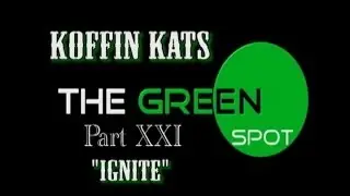 The Green Spot: Koffin Kats ~ 
