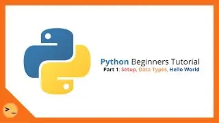 Python for Beginners: Part 1 Setup, Data Types, Hello World | TechStudent10