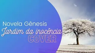 JARDIM DA INOCÊNCIA - NOVELA GÊNESIS (PR. FERNANDO RODRIGUES) #JejumdeDaniel2