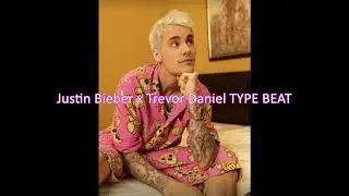 *FREE* JUSTIN BIEBER X TREVOR DANIEL TYPE BEAT