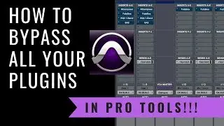 How to Bypass All Your Plugins in Pro Tools - With 1 Click!