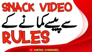 How to Earn from SNACK VIDEO App WITH EARNING RULES | Mere Channel |
