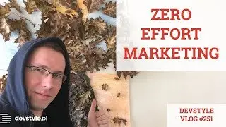 ZERO-EFFORT MARKETING [devstyle vlog 