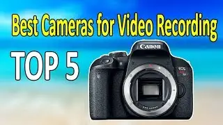 Best Cameras for Video Recording Worth In 2020
