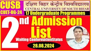 2nd Admission List & Waiting List Confirmation Update CUSB UG & UG-PG Programs | 28.08.2024