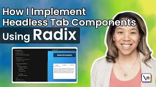 How I Implement Headless Tab Components using Radix with Alyssa, Senior Software Engineer