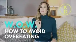 7 WAYS TO AVOID OVEREATING with KIM DEON R.H.N.