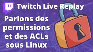 Papotage autour des permissions et ACLs sous Linux/Unix
