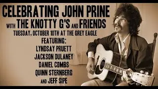 The Knotty G’s Celebrating John Prine LIVE at The Grey Eagle 10-10-2023