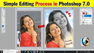 Adobe Photoshop 7.0 Photo Editing. Simple Editing Process In Photoshop.