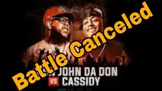 John John vs Cassidy Canceled