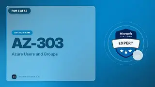 AZ-303 Exam EP 04: Azure Users and Groups