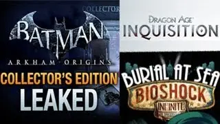 Dragon Age: Inquisition, Bioshock Infinite: Buried at Sea DLC & Arkham Origins collectors edition