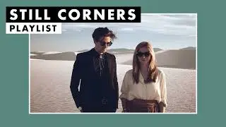 Rocket-Media Proudly Presents... * Still Corners | Playlist * Rocket-Media