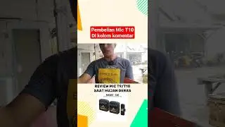 Review mic t10/t9 saat hujan deras