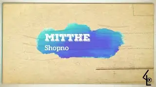 Mitthe Shopno (Official Music)