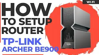 ✅ How to Setup TP-Link Archer BE900