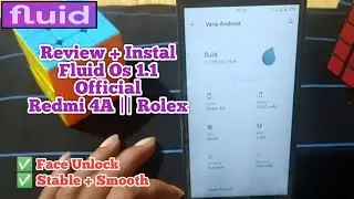Tutorial + Review Rom Fluid Os 1.1 Official Redmi 4A || Rolex Android 11