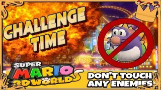 Challenge Time: Super Mario 3D World - Don't Touch Any Enemies (Part 4)