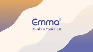It’s time to awaken: Emma. Awaken Your Best.