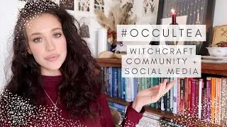 WITCHCRAFT + OCCULT COMMUNITIES & SOCIAL MEDIA 