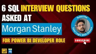 How to ace Morgan Stanley SQL interview For Power BI Developer Role | SQL | Power BI