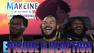 Poor Lemon! | Makeine: Too Many Losing Heroines Episode 6 Reaction