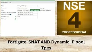 Fortinet NSE 4 Source Address Translation and IP Pools Types ||SNAT|| Overload | One-to-One