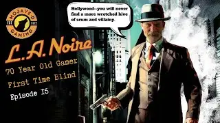 L.A. Noir - Manifest Destiny (Ep. 15)