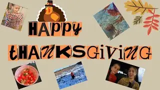 Thanksgiving vlog 2021