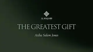 The Greatest Gift - Atiba Salem Jones