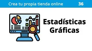 36. Tienda Online - Estadísticas, creando gráficas