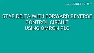 Star Delta with forward reverse control circuit using omron plc