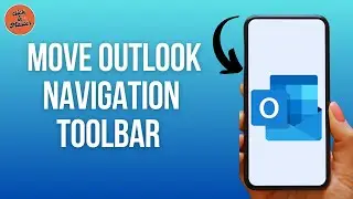 How to Move Outlook Navigation Toolbar?