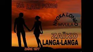 Na lali pongi, ZAÏKO LANGA LANGA