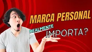 MARCA PERSONAL, realmente importa?
