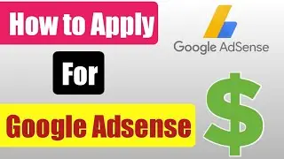 How to Apply for Google Adsense? | Google Adsense for beginner