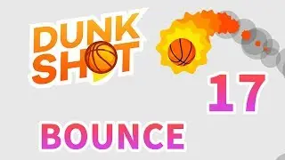 Dunk Shot - Bounce 17 Challenge | Android Gameplay