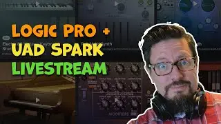 Logic Pro + UAD Spark | Livestream + Q&A