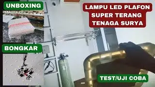 UNBOXING AND TEARDOWN: Solar Ceiling Light Testing