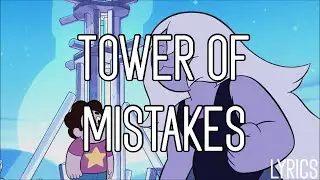 Tower Of Mistakes Lyrics | Steven Universe, Amethyst