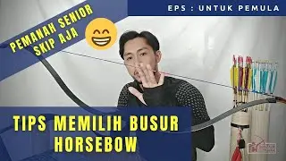 Tips Memilih Busur Horsebow untuk Pemula